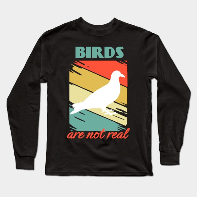 Birds Are not Real Watching Conspiracy Theory Spies Retro Long Sleeve T-Shirt by Meteor77